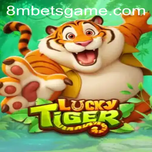 Exploring the Exciting World of LuckyTiger and 8MBets