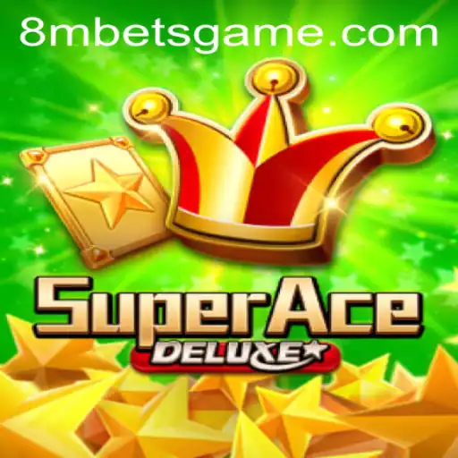 Explore the Thrilling World of SuperAceDeluxe: The Ultimate 8MBets Experience